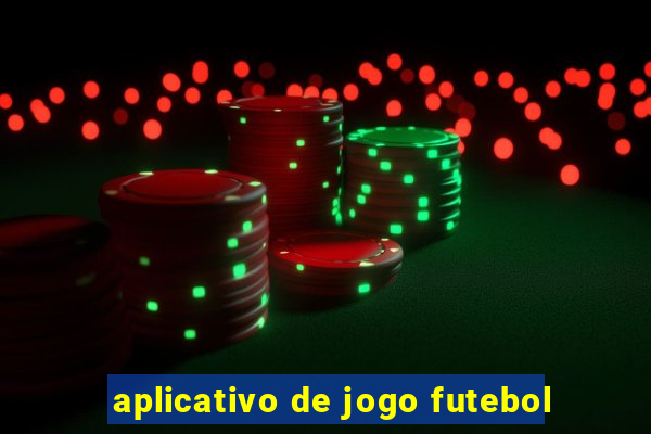 aplicativo de jogo futebol